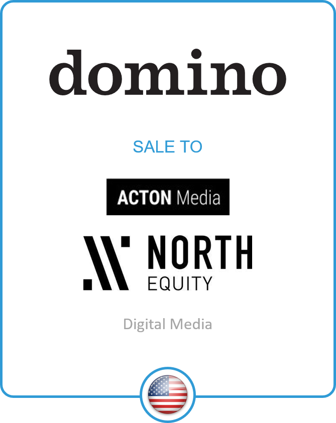 Domino Sale To Acton Media, North Equity