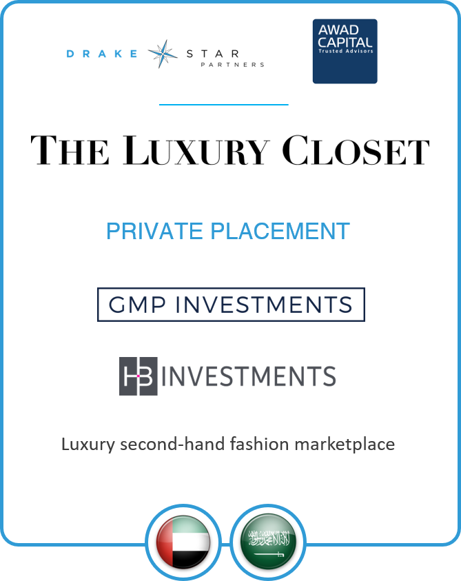 Awad Capital And Drake Star Partners Advise The Luxury Closet On Its $14M  Equity Round With Gmp Investments As Lead Investor