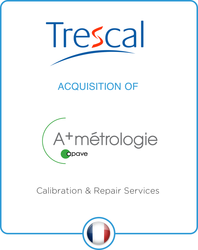 Drake Star Partners Advises Trescal On Its Acquisition Of A Metrologie, A Subsidiary Of The Apave Group