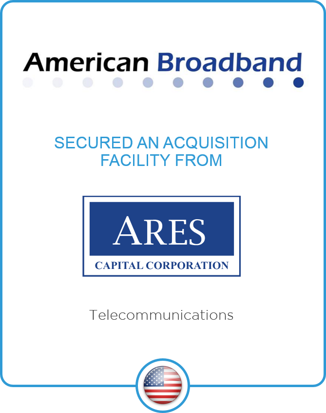 Redwood advises American Broadband on its facility acquisition from Ares Capital