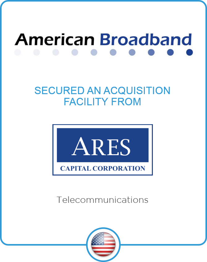 Redwood advises American Broadband on its facility acquisition from Ares Capital