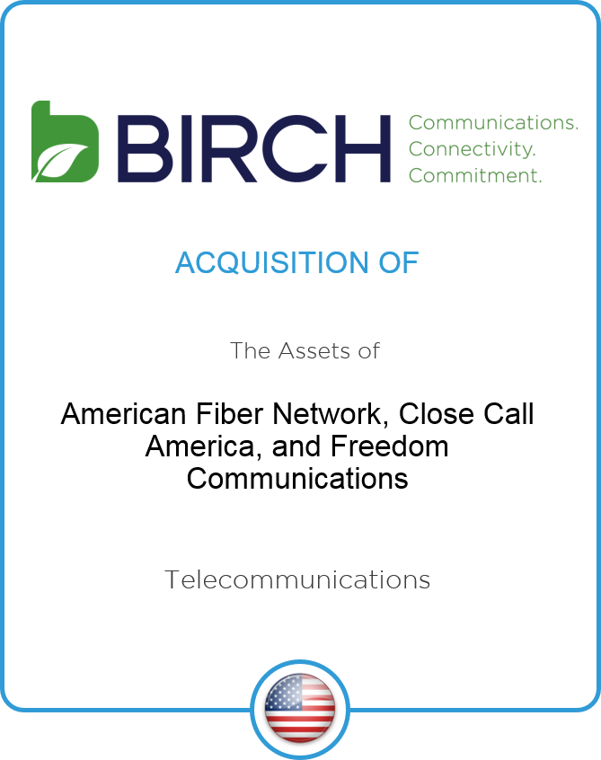 Redwood advises Birch Communications on its acquisition of the assets of American Fiber Network, Close Call America and Freedom Communicationsoadhand