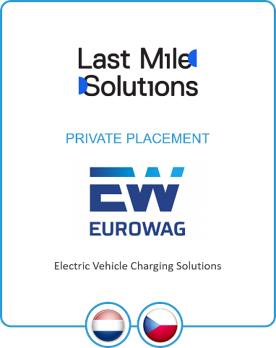 Drake Star Partners Acts As Exclusive Advisor To Last Mile Solutions On The Growth Investment By EUROWAG