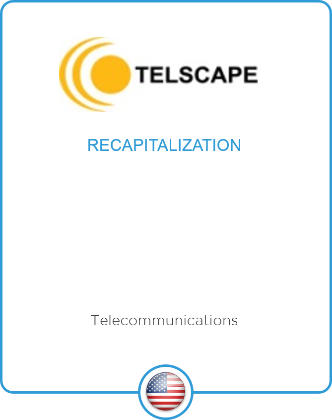 Redwood advises Telscape on its recapitalization