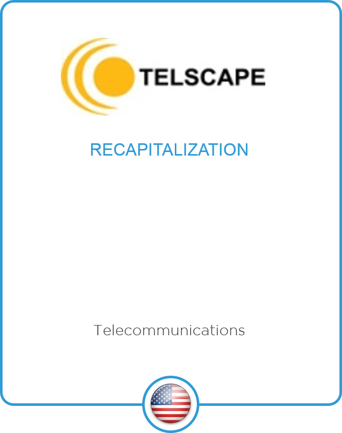 Redwood advises Telscape on its recapitalization