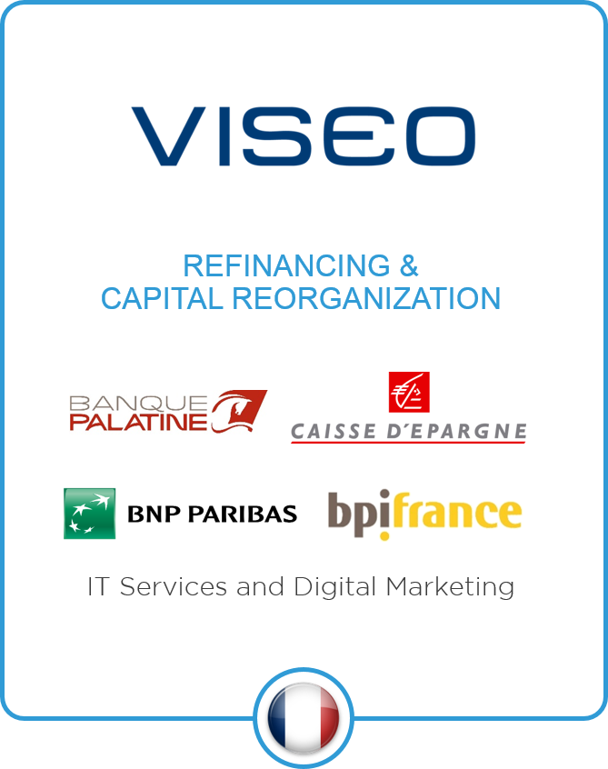 Drake Star advises VISEO on its refinancing and capital reorganisation operation with the support of Bpifrance, BNPP, Caisse d'Epargne and Banque Palatinee