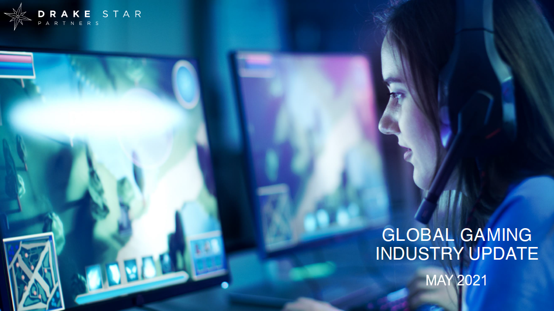 GLOBAL GAMING INDUSTRY UPDATE | MAY 2021