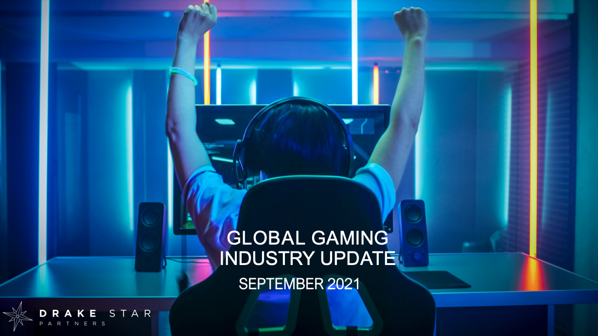 GLOBAL GAMING INDUSTRY UPDATE | SEPTEMBER 2021