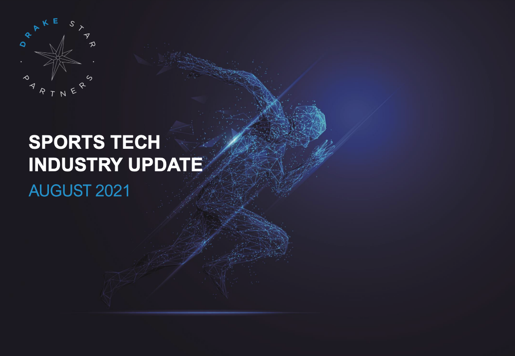 SPORTS TECH INDUSTRY UPDATE AUGUST 2021