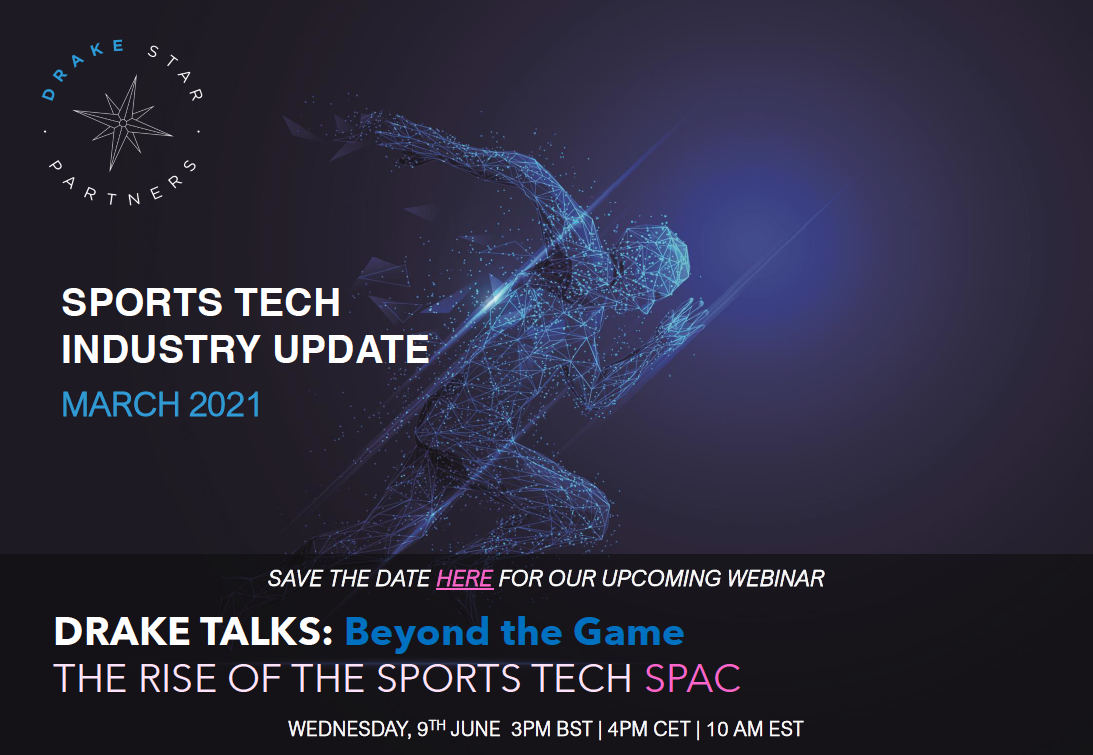 GLOBAL SPORTS TECH INDUSTRY UPDATE | MARCH 2021